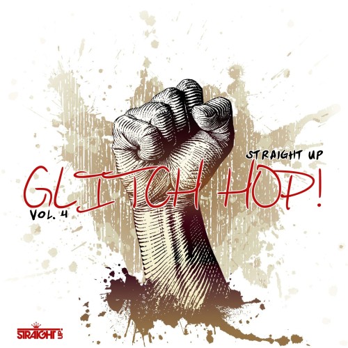 Straight Up Glitch Hop! Vol 4