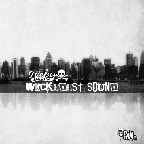 Ricky Vaughn - Wickedest Sound EP