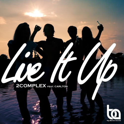 2Complex Feat Carlton - Live It Up