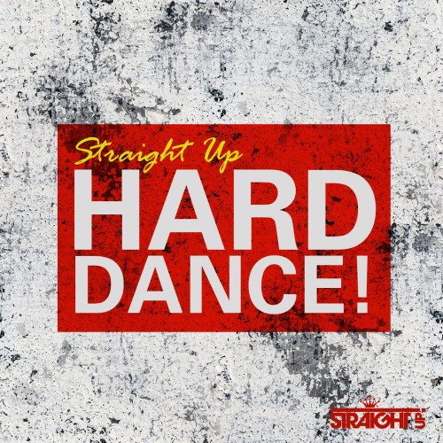 Various Artists - Straight Up Hard Dance!