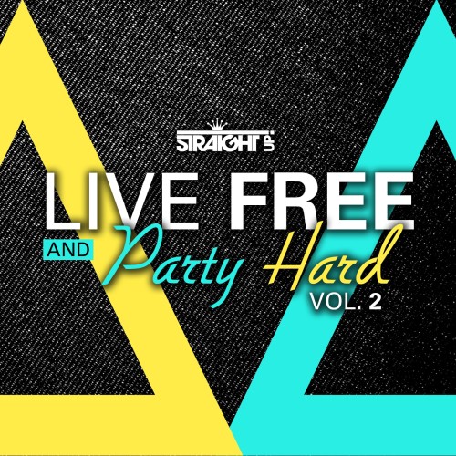 Various Artists - Live Free and Party Hard Vol 2