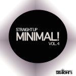 Straight Up Minimal! Vol 4