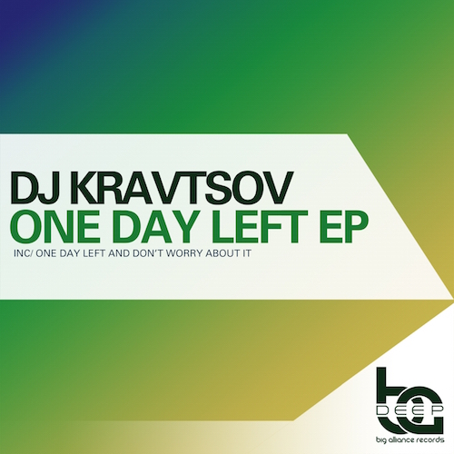 DJ Kravtsov ,Don't Worry; One Day Left