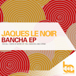 Jaques Le Noir, All I Need Is More Of You , Bancha